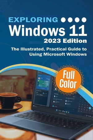 Exploring Windows 11 - 2023 Edition - Kevin Wilson