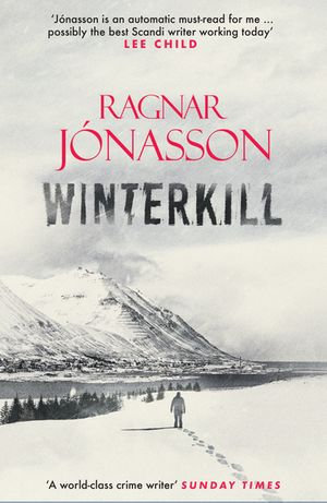 Winterkill : Dark Iceland : Book 6 - Ragnar Jónasson