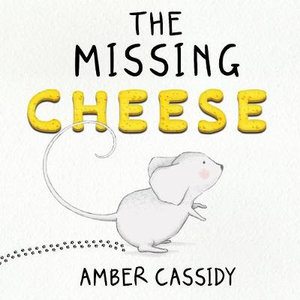 The Missing Cheese - Amber Cassidy