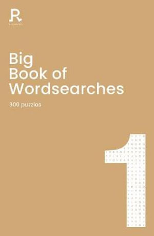 Big Book of Wordsearches : 300 puzzles : Book 1 - RICHARDSON PUZZLES & GAMES