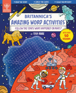 Britannica's Amazing Word Activities : Follow the Stars! What Happened on Mars? - Tish Rabe