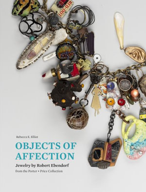 Objects of Affection : Jewelry by Robert Ebendorf from the Porter - Price Collection - REBECCA E. ELLIOT