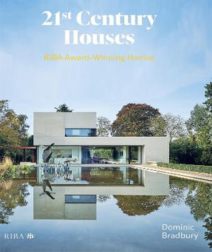 21st Century Houses : RIBA Award-Winning Homes - Dominic Bradbury