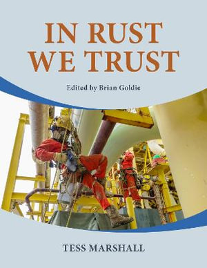 In Rust we Trust - Tess Marshall