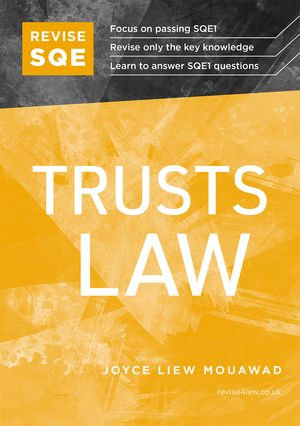Revise SQE Trusts Law : SQE1 Revision Guide 2nd ed - Joyce Liew Mouawad