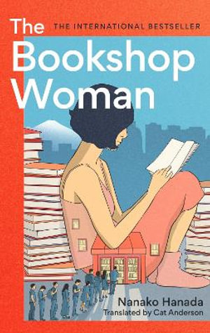 The Bookshop Woman : The Smash-Hit Japanese Bestseller - Nanako Hanada