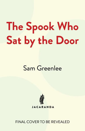 The Spook Who Sat By The Door : The first Black man in the CIA (2024) - Sam Greenlee