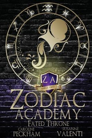 Zodiac Academy 6 : Fated Throne - Caroline Peckham