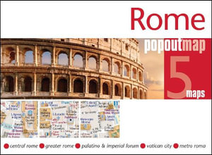 Rome PopOut Map : 6th Edition : Pocket size, pop up city map of Rome - PopOut Maps