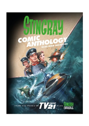 Stingray Comic Anthology Volume One : Tales from the Depths - Fred McNamara