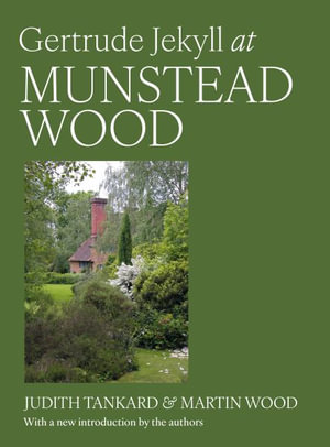 Gertrude Jekyll at Munstead Wood - Martin Wood