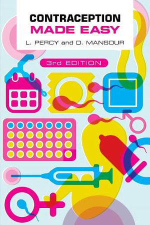 Contraception Made Easy, third edition : General Practice - Laura Percy