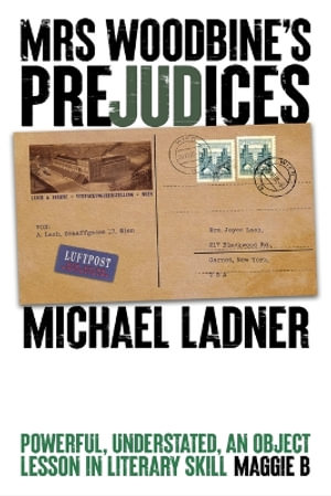 Mrs. Woodbine's Prejudices - MICHAEL LADNER