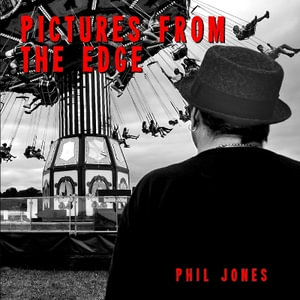 Pictures from the Edge - Phil Jones