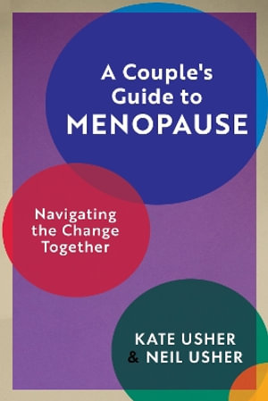 Couple's Guide to Menopause : Navigating the Change Together - Kate Usher