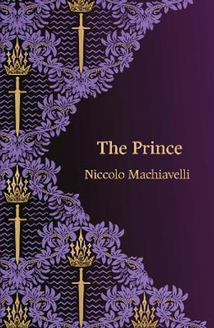 The Prince : Hero Classics - Niccolo Machiavelli