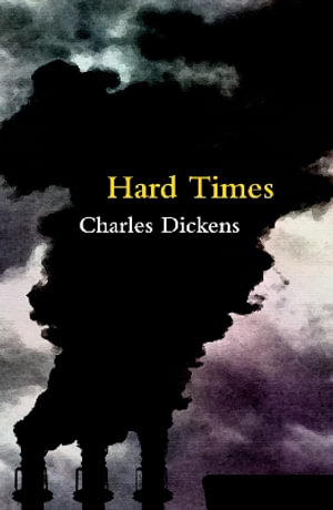 Hard Times : Legend Classics - Charles Dickens