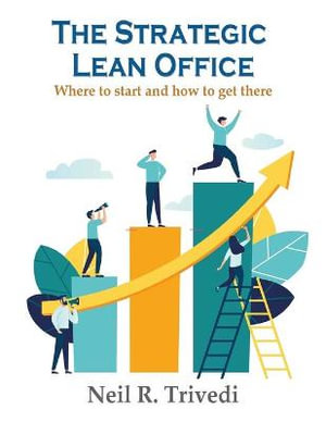 The Strategic Lean Office - Neil Trivedi