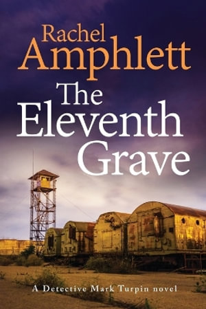 The Eleventh Grave : A Detective Mark Turpin crime thriller - Rachel Amphlett