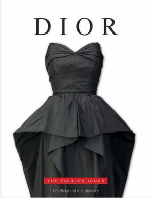 Dior : The Fashion Icons - Michael O'Neill