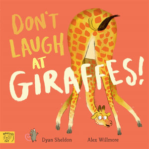 Don't Laugh at Giraffes - Dyan Sheldon