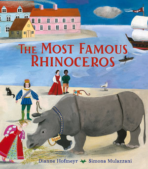 The Most Famous Rhinoceros - Dianne Hofmeyr