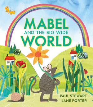 Mabel and the Big Wide World - Paul Stewart