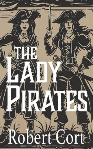 The Lady Pirates - Robert Cort