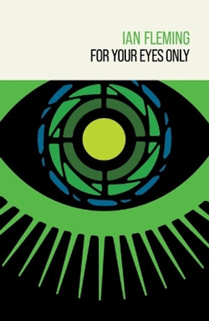 For Your Eyes Only : James Bond 007 - Ian Fleming