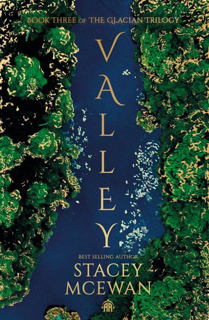 Valley : The Glacian Trilogy, Book III - Stacey McEwan