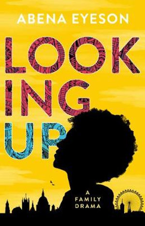 Looking Up - Abena Eyeson