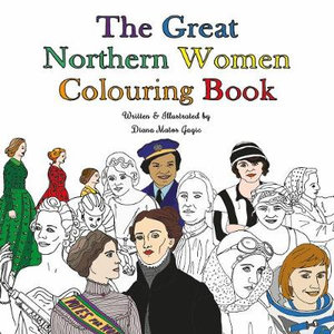 Download The Great Northern Women Colouring Book Adult Colouring Book By Diana Matos Gagic 9781916007239 Booktopia