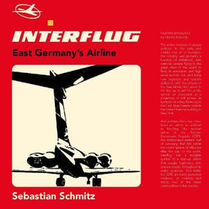 Interflug : East Germany's Airline - Sebastian Schmitz