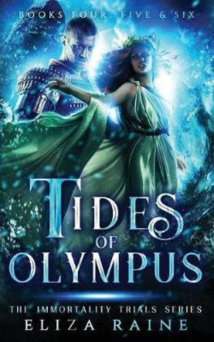 Tides of Olympus : Books Four, Five & Six - Eliza Raine