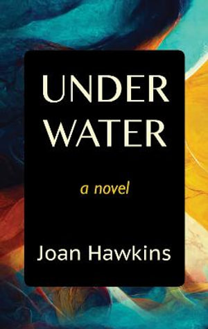 Underwater - Joan Hawkins