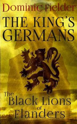 The Black Lions of Flanders : 1 - Dominic Fielder