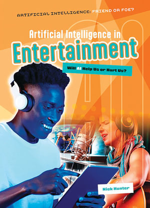 Artificial Intelligence in Entertainment : Will AI Help Us or Hurt Us? - Nick Hunter