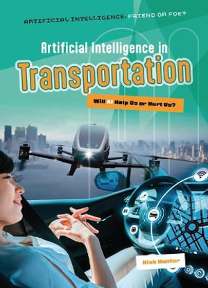 Artificial Intelligence in Transportation : Will AI Help Us or Hurt Us? - Nick Hunter