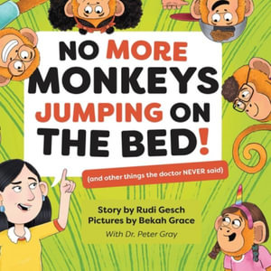 No More Monkeys Jumping On The Bed! - Rudi Gesch