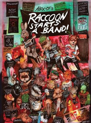 Raccoon Starts A Band - Alex CF