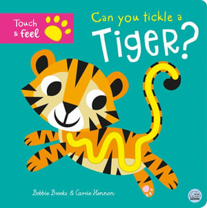 Can You Tickle a Tiger? : Tickle Books - Bobbie Brooks