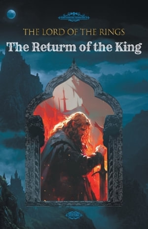 THE LORD OF THE RINGS : THE RETURN OF THE KING - J.R.R. TOLKIEN