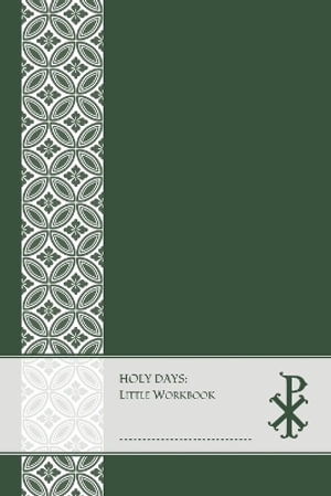 HOLY DAYS, Little Workbook : Living the Orthodox Calendar - A. Arnold-Lyklema