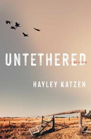 Untethered : A Memoir - Hayley Katzen