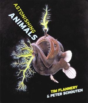 Astonishing Animals - Tim Flannery