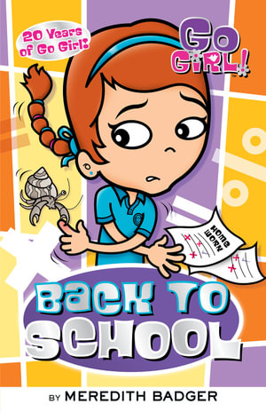 Go Girl! #8 Back to School : Go Girl! - Meredith Badger