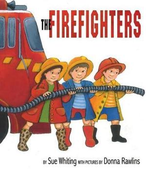 The Firefighters - Sue Whiting