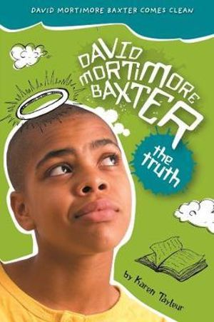 The Truth! : David Mortimore Baxter Comes Clean : David Mortimore Series - Karen Tayleur