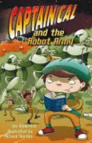 Captain Cal 3 : Captain Cal & the Robot Army - Jan Dallimore