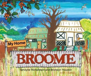 My Home Broome - Tamzyne Richardson